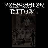 Possession Ritual : Possession Ritual